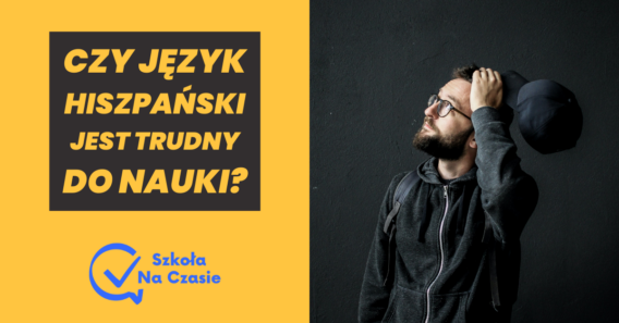 Czy język hiszpański jest trudny do nauki?