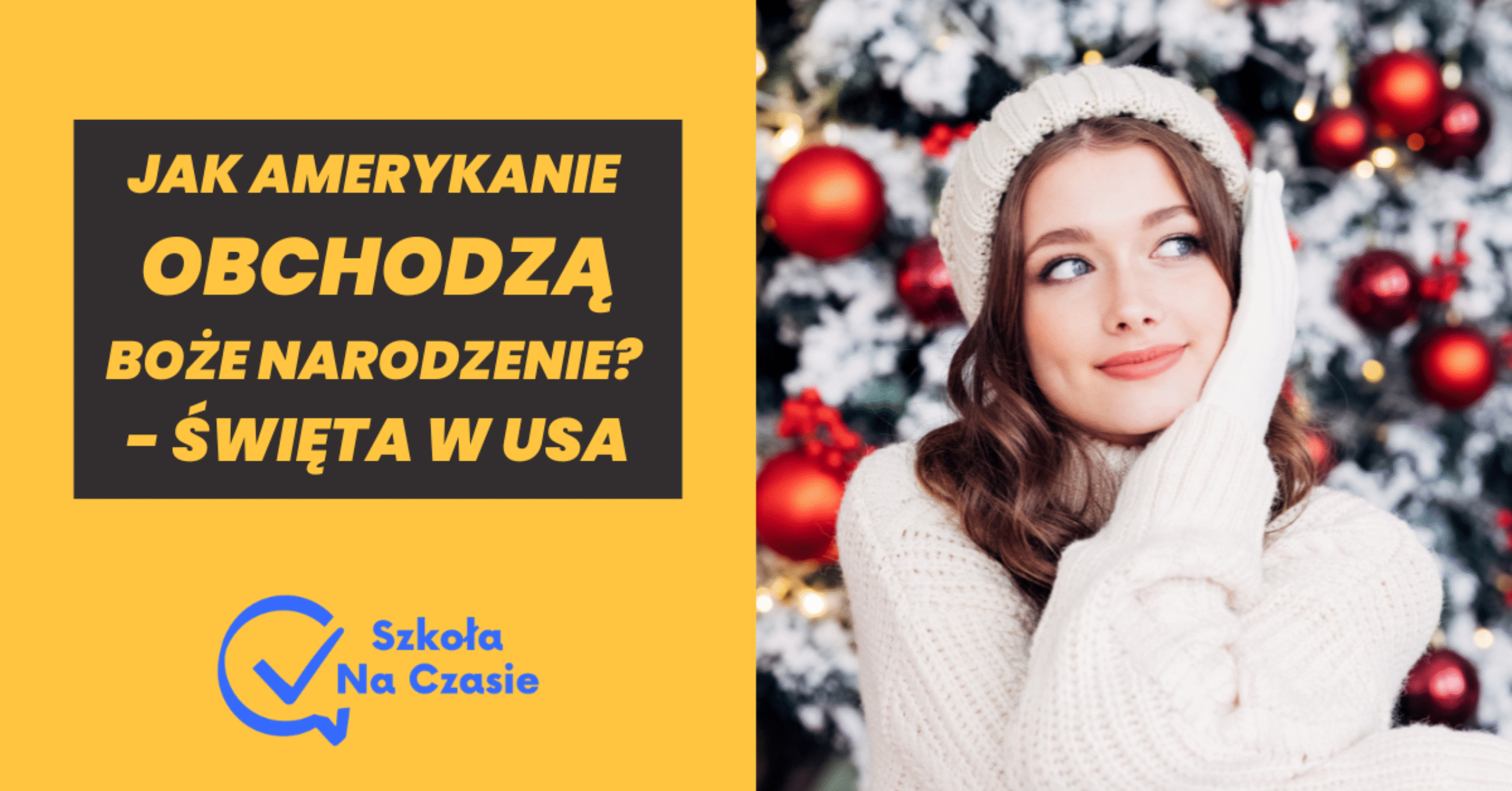 Święta Bożego Narodzenia w USA - poznaj amerykańskie tradycje!